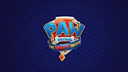 PAW Patrol: The Mighty Movie