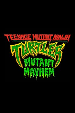 Teenage Mutant Ninja Turtles: Mutant Mayhem